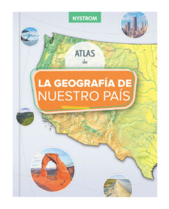 Grade 4 Spanish Atlas: La Geografia de nuestro pais